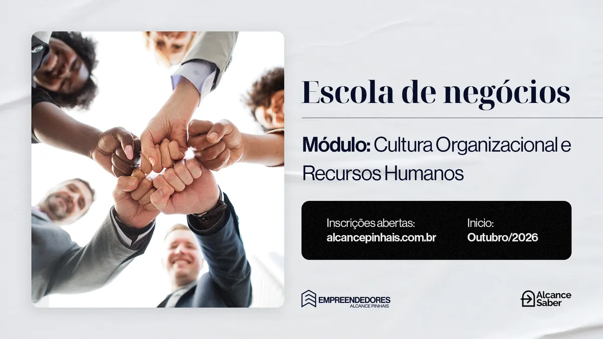 Escola de Negócios: módulo Cultura Organizacional e Recursos Humanos